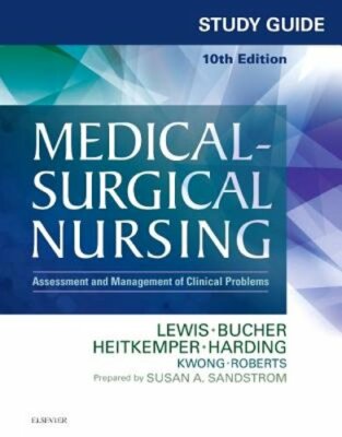 Study Guide for Medical-Surgical Nursing: Assessment and Management of Clinical