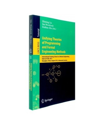 Unifying Theories of Programming and Formal Engineering Methods: International T