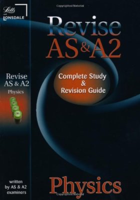 Letts A-level Revision Success - AS and A2 Physics: Study Guide (Letts A Level,