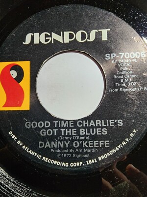 Danny O'Keefe Good Time Charlies Got The Blues 1972 Signpost 45RPM VG+ F16
