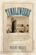 Tumbleweeds: Cottonwood DreamsRainbow HarvestPioneer LegacyHeart for H - GOOD