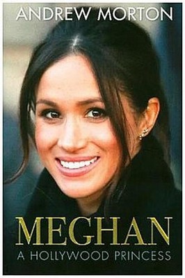 Meghan: A Hollywood Princess, Andrew Morton