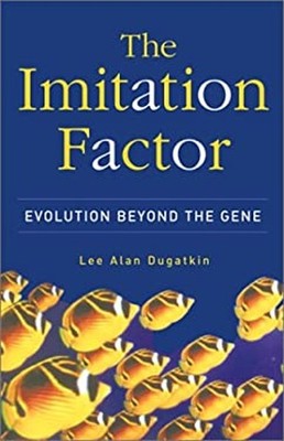 The Imitation Factor : Evolution Beyond the Gene Hardcover Lee Al