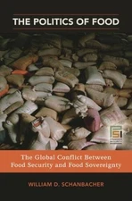 The Politics of Food: The Global Conflict between Food Security and Food  - GOOD