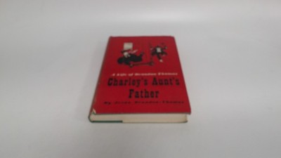 			Charleys Aunts father, a life of Brandon Thomas, Jevan Brandon-Th		