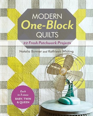 Modern One-Block Quilts - Print-On-Demand Edition 22 Fresh Patchwork Projects