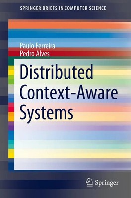 Paulo Ferreira (u. a.) | Distributed Context-Aware Systems | Taschenbuch (2014)