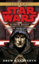 Path of Destruction (Star Wars: Darth Bane, Book 1) By Karpyshyn, Drew - GOOD