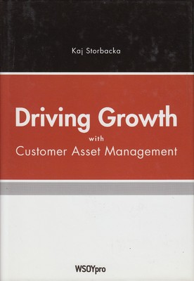 Driving Growth with Customer Asset Management von Kaj Storbacka Vectis Process