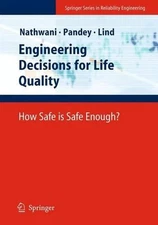 Engineering Decisions for Life Quality: How Safe is Safe Enough? by Jatin S. Nat