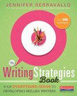 The Writing Strategies Book: Your Everything Guide to Developing Skilled Wri...