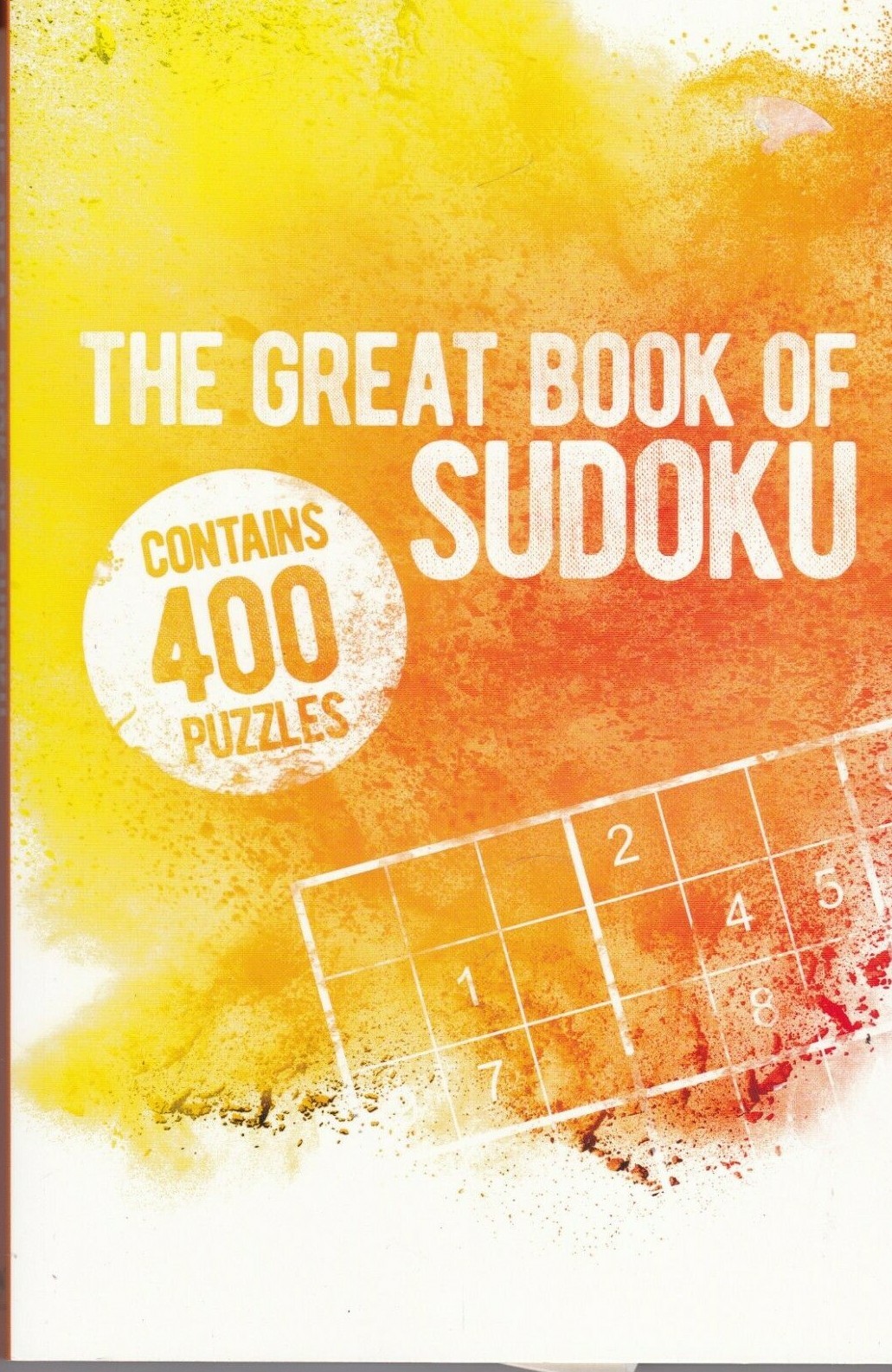 GREAT BOOK OF SUDOKU ERIC SAUNDERS 400 PUZZLES A4 PAPERBACK BOOK NEW