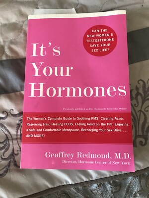 Soft Cover Book   Its Your Hormones , By Gregory Redmond MD