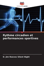 Rythme circadien et performances sportives by D. Jim Reeves Silent Night (French