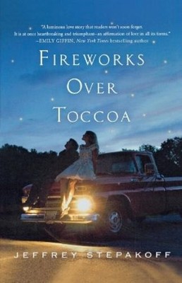 Jeffrey Stepakoff Fireworks Over Toccoa (Taschenbuch)