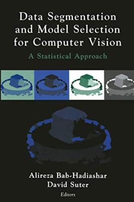 Data Segmentation and Model Selection for Computer Vision: A Statistical Appr-,