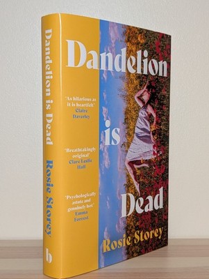 SIGNED Dandelion Is Dead Rosie Storey 1st Ed 1st Print HC New Collectible