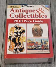 Warman's Antiques and Collectibles 2010 by Mark F. Moran and Ellen Schroy 