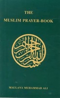 Muslim Prayer Book | Maulana Muhammad Ali | Englisch | Taschenbuch | 1998