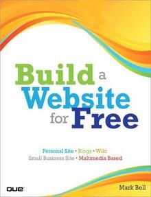 Build a Website for Free von Bell, Mark William | Buch | Zustand sehr gut