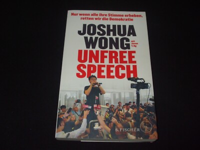 Joshua Wong Unfree Speech wenn alle die Stimme erheben retten wir die Demokratie