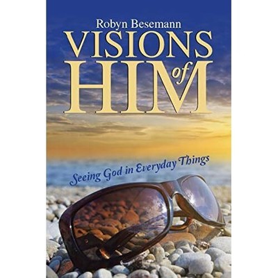Visionen von ihm: Gott in alltäglichen Dingen sehen von Robyn - Taschenbuch NEU Robyn Be