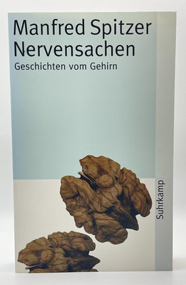 Nervensachen - Geschichten vom Gehirn von Manfred Spitzer | Taschenbuch Suhrkamp