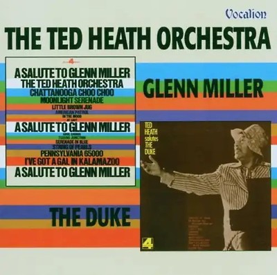 Ted Heath - A Salute to Glenn Miller/...the Duke