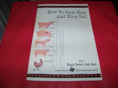 1961 Colonial Stores Atlanta GA Nancy Carter's Cook Book How To Cook Meat