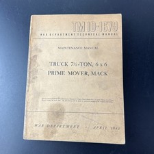 Prime Mover Mack 7 1/2 ton 6x6 Truck TM10-1679 Model No 2, 3, 6 book WW2 US ARMY