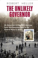 The Unlikely Governor by Heller, Robert