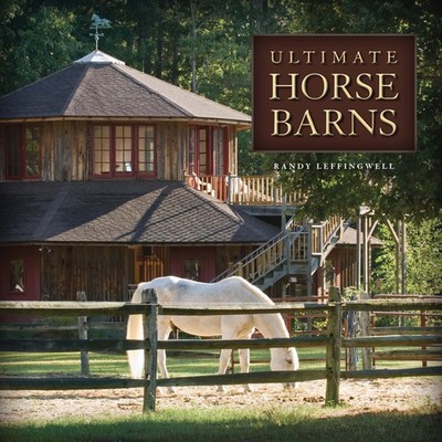 Ultimate Horse Barns - paperback Leffingwell, Randy