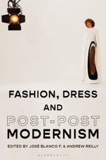 José Blanco F. Fashion, Dress and Post-postmodernism (Paperback) (UK IMPORT)