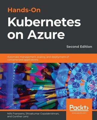Hands-On Kubernetes on Azure - Second Edition | Nills Franssens (u. a.) | Buch