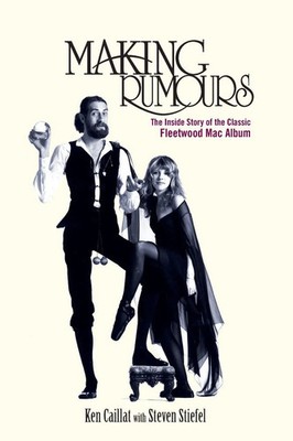 Making Rumours | The Inside Story of the Classic Fleetwood Mac Album | Buch