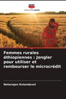 Femmes Rurales éThiopiennes : Jongler Pour Utiliser Et Rembourser Le MicrocréDit