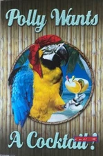Polly Wants A Cocktail 2007 Novelty Poster 23 x 35