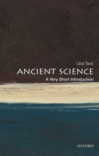 Ancient Greek and Roman Science : A Very Short Introduction by Liba Taub ...