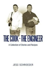 The Cook - The Engineer: A Collection Of Stories And Recipes