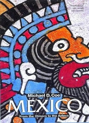 Mexico: From the Olmecs to the Aztecs (Ancient Peoples and Place