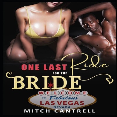 One Last Ride for the Bride An Interracial Cuckolding Fantasy Mit