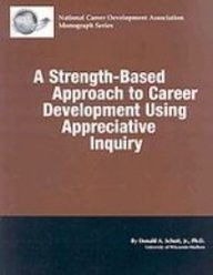A Strength-Based Approach To Career Development Using Apprecitive Inquiry (N...