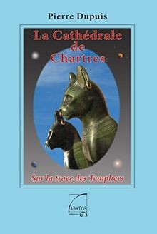 La Cathédrale de Chartres  von Pierre Dupuis | Buch | Zustand sehr gut