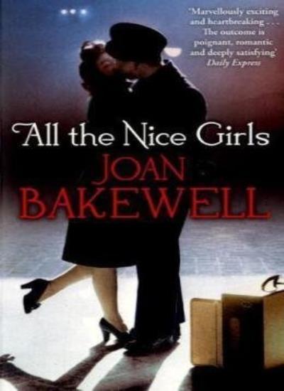 All The Nice Girls By Joan Bakewell. 9781844085316