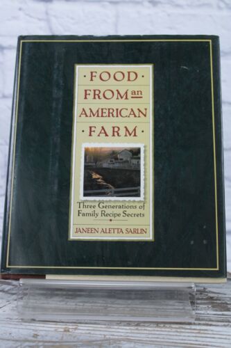 Food From An American Farm by Janeen Sarlin 1st Edition 1991 Hardcover Cookbook - Picture 1 of 14