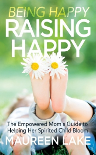 Thumbnail - Maureen Lake Being Happy, Raising Happy (taschenbuch)