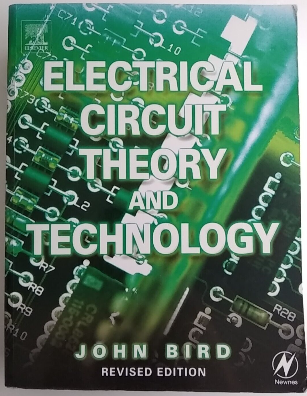Electrical Circuit Theory and Technology by John Bird Revised 2nd Ed. 2004 Pb