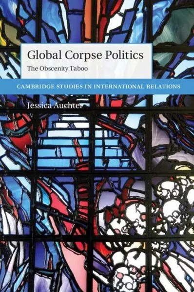 Jessica Auchter | Global Corpse Politics | Taschenbuch | Englisch (2023)-image