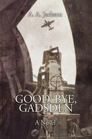 A. A. Jackson | Good-Bye, Gadsden | Taschenbuch | Englisch (2009) | Iuniverse