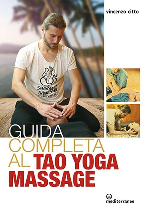 Vincenzo Citto Jamila Kweder Camillo L Guida completa al tao yoga m (Paperback)